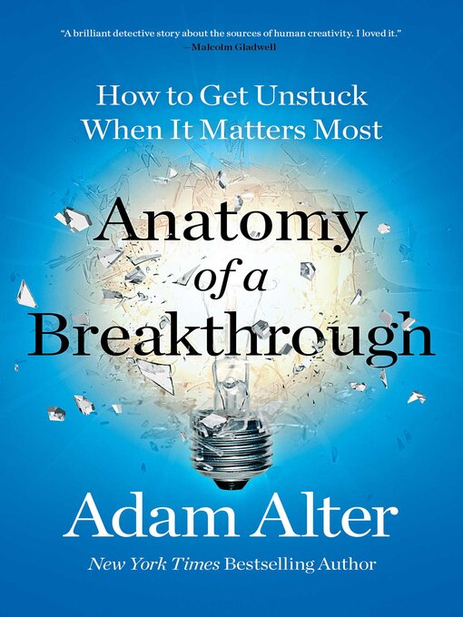 Title details for Anatomy of a Breakthrough by Adam Alter - Wait list